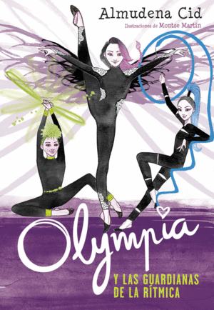 OLYMPIA Y LAS GUARDIANAS DE LA RITMICA Nº1