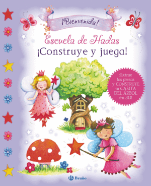 ESCUELA DE HADAS.(­CONSTRUYE Y JUEGA!)./BIENVENIDA
