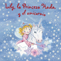 4.LILY PRINCESA HADA Y EL UNICORNIO.(LILY LA PRINC