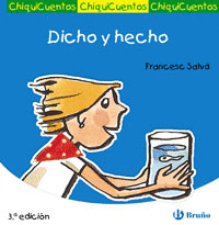 16.DICHO Y HECHO.(CHIQUICUENTOS)