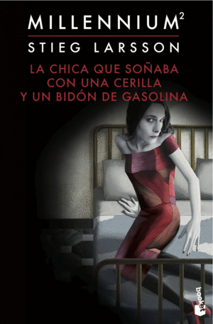 LA CHICA QUE SOÑABA CON UNA CERILLA Y UN BIDON DE GASOLINA