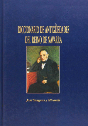 DICCIONARIO DE ANTIGÜEDADES DEL REINO DE NAVARRA