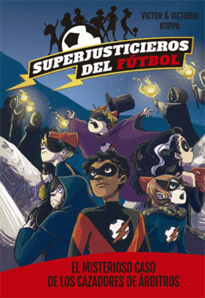 EL MISTERIOSO CASO CAZADORES ARBITROS