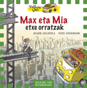 YELLOW VAN 11. MAX ETA MIA ETXE ORRATZAK