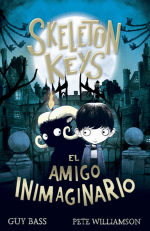 SKELETON KEYS. EL AMIGO INIMAGINARIO