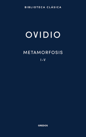 METAMORFOSIS I-V (OVIDIO)