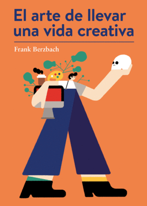 EL ARTE DE LLEVER UNA VIDA CREATIVA