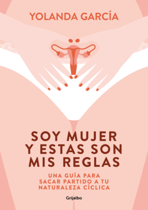 SOY MUJER Y ESTAS SON MIS REGLAS