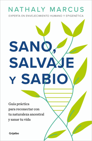 SANO, SALVAJE Y SABIO