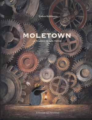 MOLETOWN:LA CIUDAD DE LOS TOPOS