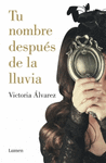 TU NOMBRE DESPUÉS DE LA LLUVIA (DREAMING SPIRES 1)