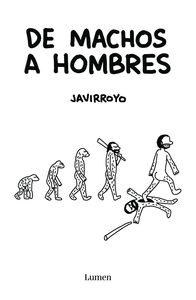 DE MACHOS A HOMBRES