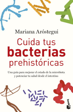 CUIDA TUS BACTERIAS PREHISTÓRICAS