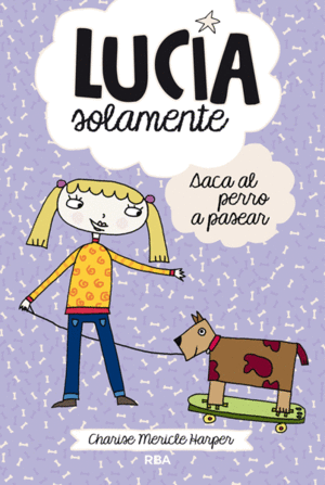 LUCIA SOLAMENTE 3. SACA AL PERRO A PASEA