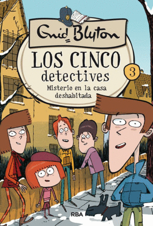 LOS CINCO DETECTIVES 3. MISTERIO DE LA CASA DESHABITADA.