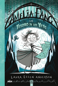 AMELIA FANG 5. Y EL TESORO DE LOS YESTIS