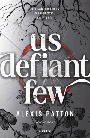 OSCUROS, LOS 3. US DEFIANT FEW