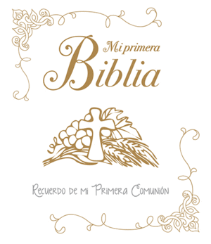 MI PRIMERA BIBLIA: RECUERDO DE MI PRIMERA COMUNIÓN