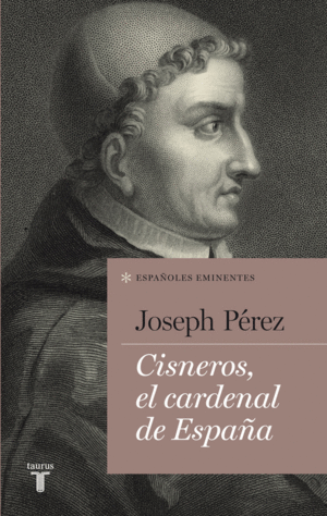 CISNEROS, EL CARDENAL DE ESPAÑ