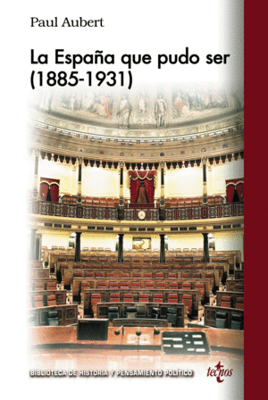 LA ESPAÑA QUE PUDO SER (1885-1931)