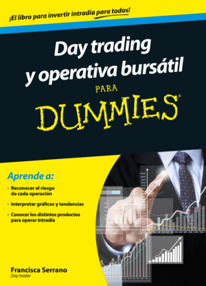 DAY TRADING Y OPERATIVA BURSÁTIL PARA DUMMIES