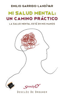 MI SALUD MENTAL: UN CAMINO PRÁCTICO. LA SALUD MENTAL ESTÁ EN MIS MANOS