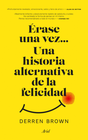 ERASE UNA VEZ... UNA HISTORIA ALTERNATIVA DE LA FELICIDAD