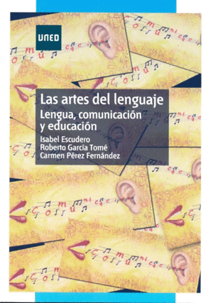 LAS ARTES DEL LENGUAJE. LENGUA, COMUNICACIÓN Y EDUCACIÓN