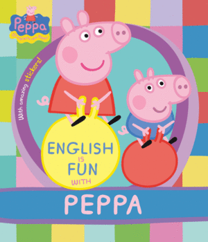 ENGLISH IS FUN WITH PEPPA (PEPPA PIG. ACTIVIDADES)