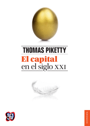 CAPITAL EN EL SIGLO XXI, EL.(ECONOMIA)