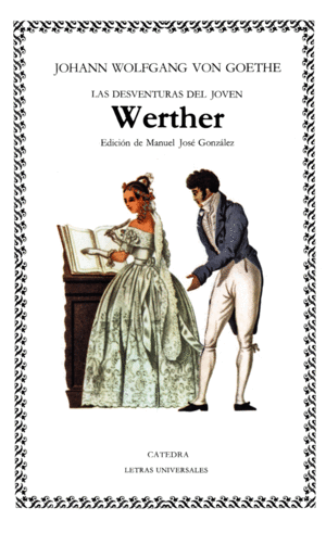 DESVENTURAS DEL JOVEN WERTHER, LAS