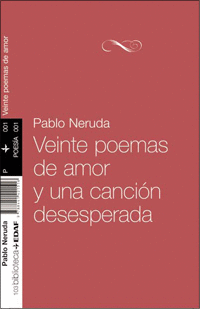 VEINTE POEMAS DE AMOR Y UNA CANCION DESESPERADA (E