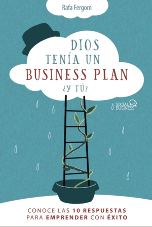 DIOS TENÍA UN BUSINESS PLAN. ¿Y TÚ?