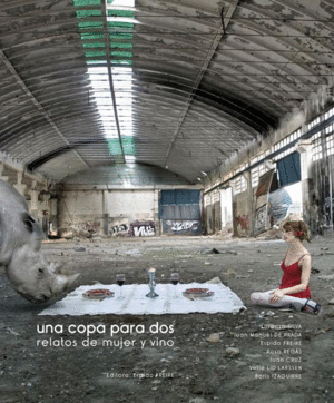 UNA COPA PARA DOS. RELATOS DE MUJER Y VINO