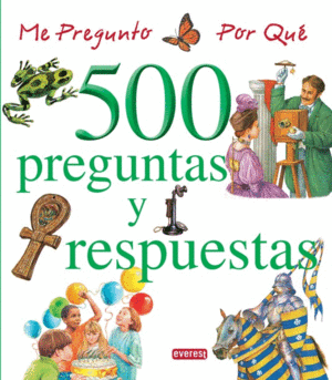 ME PREGUNTO POR QUE. 500 PREGUNTAS Y RESPUESTAS (V