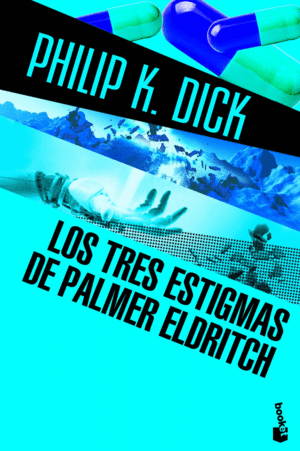 LOS TRES ESTIGMAS DE PALMER ELDRITCH