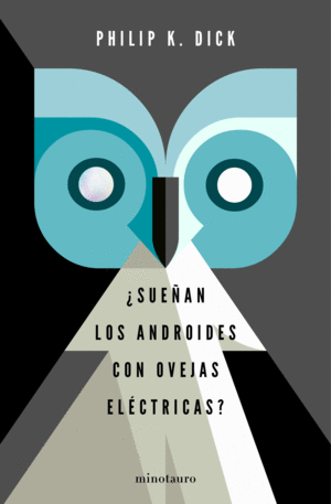 ¿SUEÑAN LOS ANDROIDES CON OVEJAS ELÉCTRICAS?