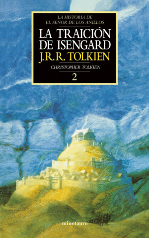 LA TRAICIÓN DE ISENGARD. HISTORIA DE EL SEÑOR DE L