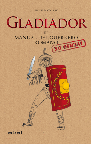GLADIADOR:MANUAL GUERRERO ROMANO.(GRANDES TEMAS)