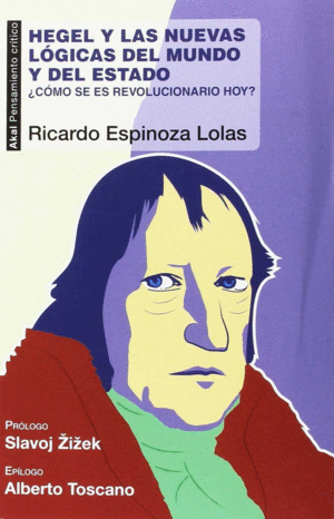 HEGEL Y LAS NUEVAS LÓGICAS DEL MUNDO Y DEL ESTADO