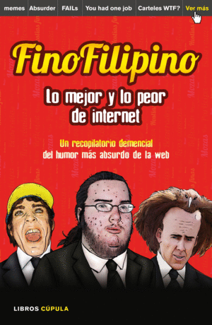 FINO FILIPINO. LO MEJOR Y LO PEOR DE INTERNET