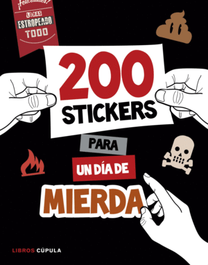 200 STICKERS PARA UN DIA DE MIERDA