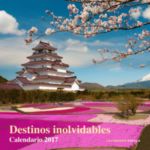 CALENDARIO DESTINOS INOLVIDABLES 2017