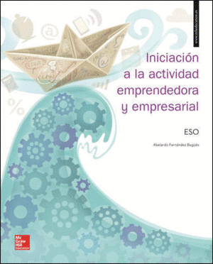 LA - INICIACI}N A LA ACTIVIDAD EMPRENDEDORA Y EMPRESARIAL ESO. LIBRO ALU MNO.