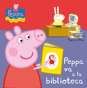 PEPPA PIG.PEPPA VA A LA BIBLIOTECA(CAST)