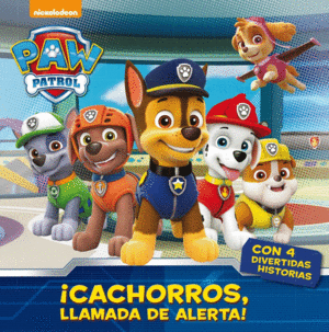 ¡CACHORROS, LLAMADA DE ALERTA! (PAW PATROL - PATRULLA CANINA. PRIMERAS LECTURAS)