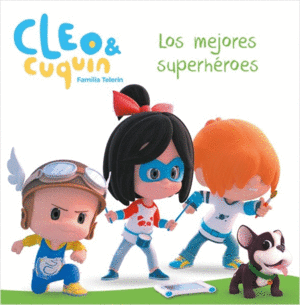 CLEO Y CUQUIN. LOS MEJORES SUPERHEROES