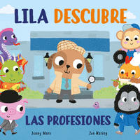 LILA DESCUBRE LAS PROFESIONES (ABRE Y DESCUBRE. LIBRO DE CARTÓN CON SOLAPAS)