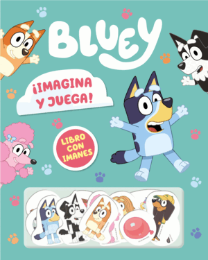 BLUEY. IMAGINA Y JUEGA. LIBRO CON IMANES