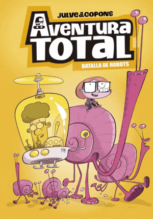 AVENTURA TOTAL 5. BATALLA DE ROBOTS